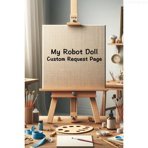 My Robot Doll Custom Request